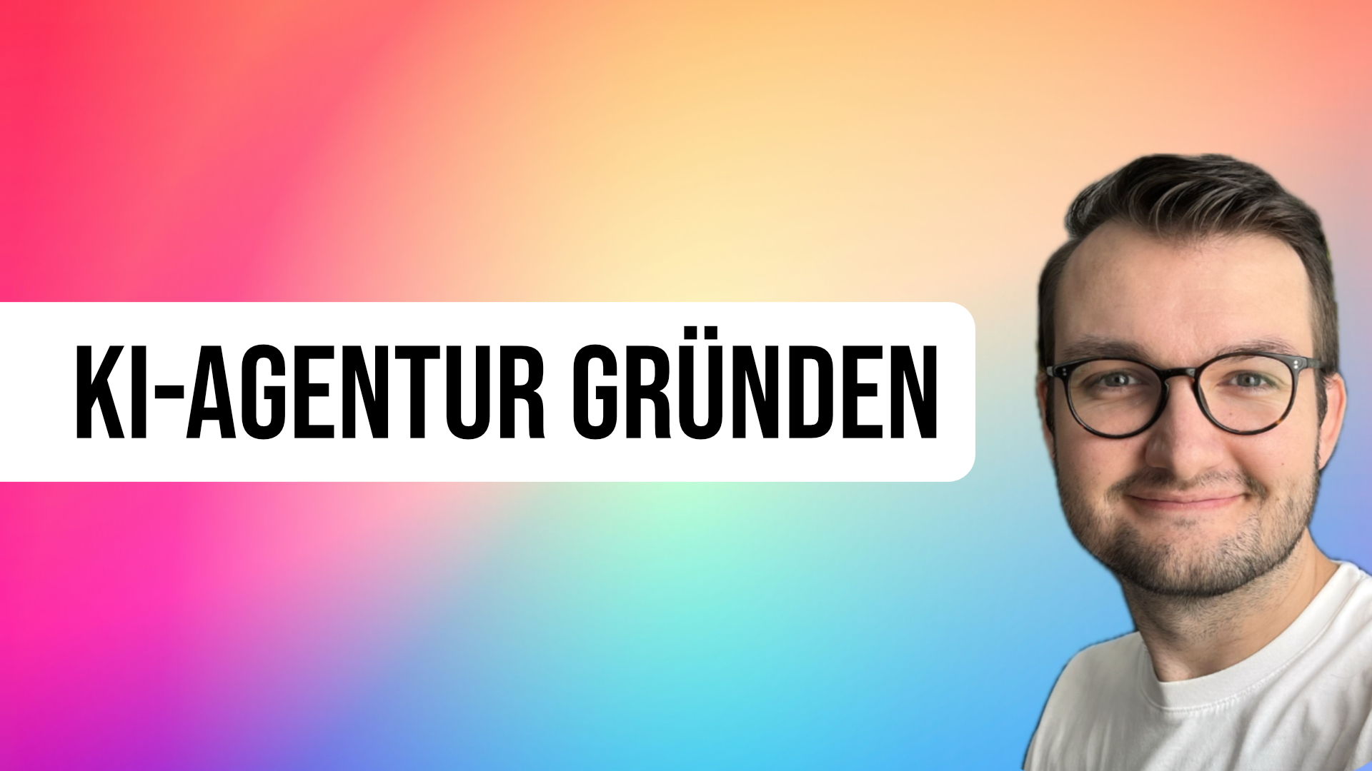 KI-Agentur gründen: Wie du in die Selbstständigkeit startest